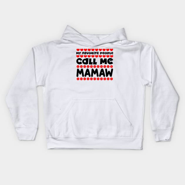 My favorite people call me mamaw Kids Hoodie by colorsplash